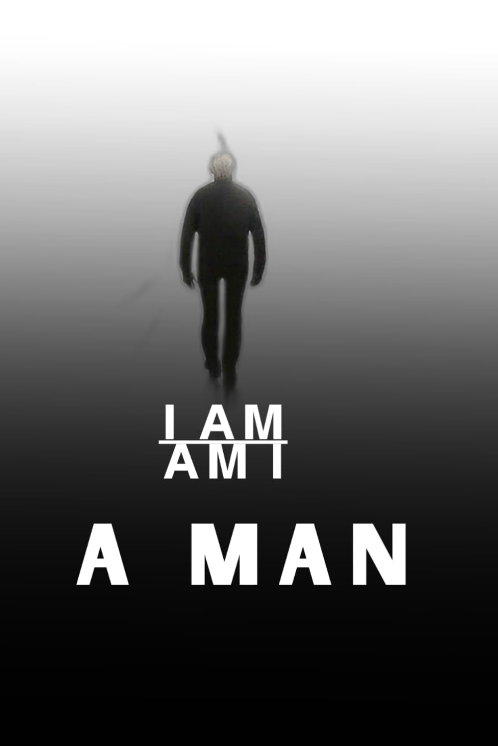 I am a Man! Am i a Man?