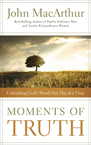 Moments of Truth: Unleashing God's Word One Day at a Time (A 365-Day Devotional)