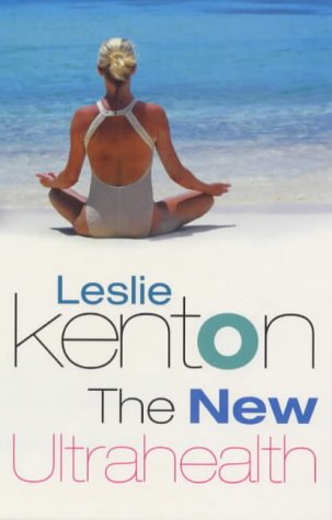 The New Ultrahealth: The Positive Way to Vitality and Good Looks