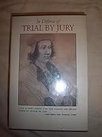 In Defense of Trial by Jury: Five Hundred Years of Praise for Courthouse Democracy/Volumes 1 & 2 0963665804 Book Cover