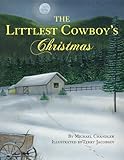 The Littlest Cowboy's Christmas (With Music CD)