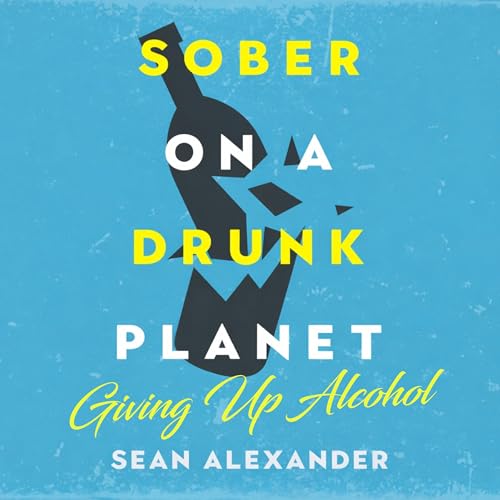 Page de couverture de Sober on a Drunk Planet
