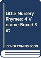 Little Nursery Rhymes: 4 Volume Boxed Set 0517122561 Book Cover