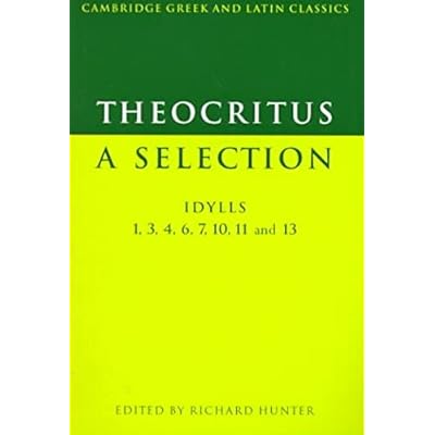 [(Theocritus: A Selection: A Selection - Idylls 1, 3, 4, 6, 7, 10, 11 and 13