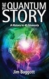 The Quantum Story: A history in 40 moments