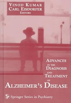 Advances in the Diagnosis and Treatment of Alzheimer's Disease (Springer Series on Psychiatry)