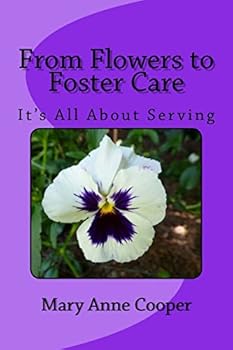 Paperback From Flower To Foster Care: It's All About Serving Book