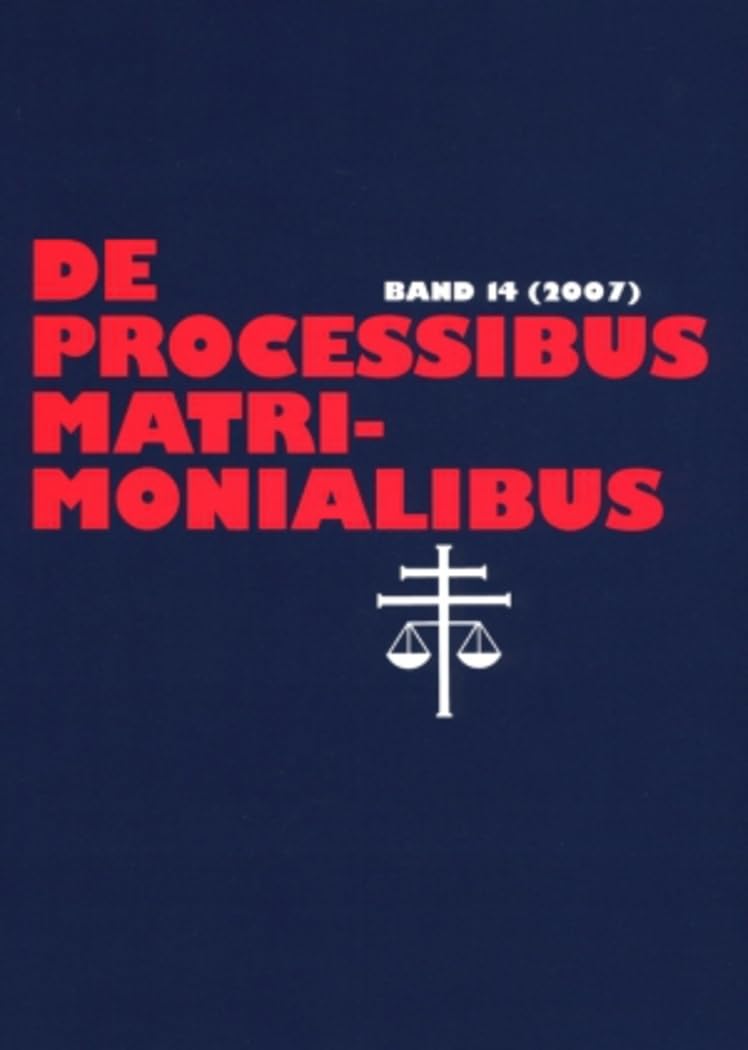 De Processibus Matrimonialibus 14 2007 Fachzeitschrift Schriftleitung Elmar Guthoff