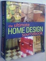 The Ultimate Home Design Sourcebook 1840911573 Book Cover