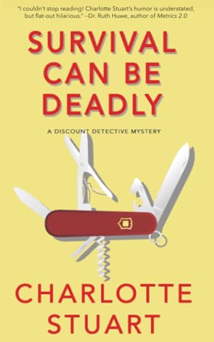 Survival Can Be Deadly: A Discount Detective Mystery (Volume 1)