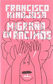 Paperback Migraña en racimos / Francisco Hinojosa. [Spanish] Book