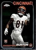 JERMAINE BURTON RC 2024 Topps Chrome Collection Base #240 ROOKIE NM-MT Football Bengals
