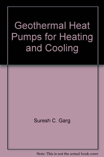Geothermal Heat Pumps for Heating and Cooling