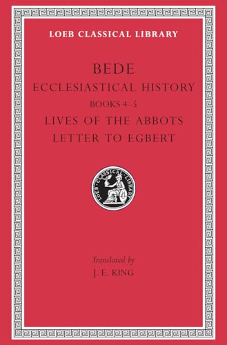 Ecclesiastical History, Volume II: Books 4–5. Lives of the Abbots. Letter to Egbert