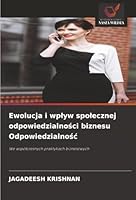 Ewolucja i wplyw spolecznej odpowiedzialnosci biznesu Odpowiedzialnosc (Polish Edition) 6208917220 Book Cover