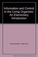 Information and Control in the Living Organism: An Elementary Introduction 0412106906 Book Cover