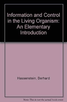 Hardcover Information and Control in the Living Organism: An Elementary Introduction Book