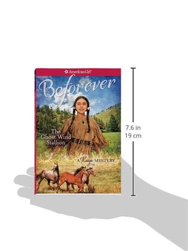 The Ghost Wind Stallion: A Kaya Mystery (American Girl Beforever)