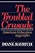 The Troubled Crusade: American Education, 1945-1980