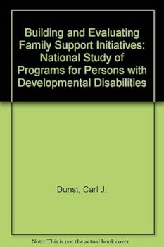 Paperback Building and Evaluating Family Support Initiatives: A National Study of Programs for Persons with Developmental Disabilities Book