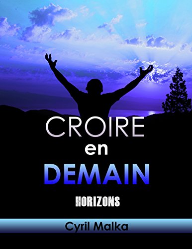 Télécharger Croire en Demain: Horizons livre En ligne