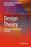 Design Theory: Methods and Organization for Innovation