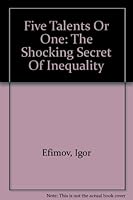 Five Talents Or One: The Shocking Secret Of Inequality 1557791473 Book Cover