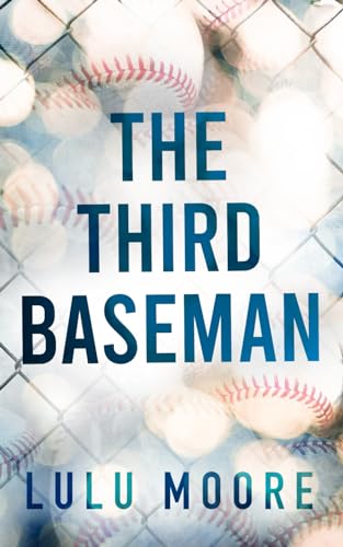 The Third Baseman: A Second Chance Romance (The... 1739899539 Book Cover