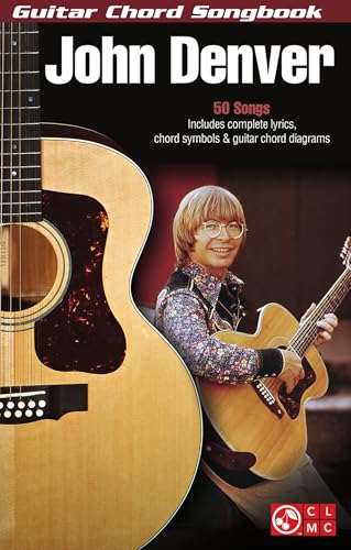 John Denver – Guitar Chord Songbook | 50 Classic Hits with Lyrics & Chords | Includes Take Me Home, Country Roads, Annie’s Song, Rocky Mountain High & More | Easy Guitar Music Book