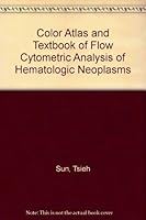 Color Atlas / Text of Flow Cytometric Analysis of Hematologic Neoplasms 0896402320 Book Cover