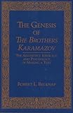 Genesis of The Brother Karamazov: The Aesthetics, Ideology, and Psychology of Making a Text (Series in Russian Literature and Theory)