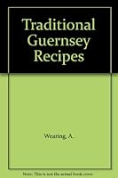 Traditional Guernsey Recipes 0902550500 Book Cover
