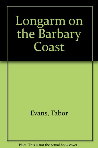 Longarm on the Barbary Coast