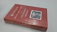Grace Abounding to the Chief of Sinners and The Pilgrim's Progress from this World to that Which is to Come B0000CN12S Book Cover