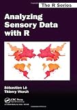 Analyzing Sensory Data with R (Chapman & Hall/CRC The R Series)