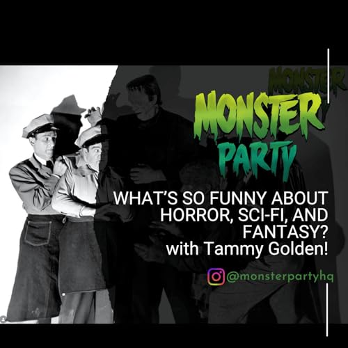 WHAT'S SO FUNNY ABOUT HORROR, SCI-FI AND FANTASY?!!! With TAMMY GOLDEN!
