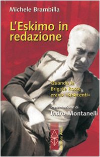 L'eskimo in redazione. Quando le Brigate Rosse erano «sedicenti» L'eskimo in redazione. Quando le Brigate Rosse erano «sedicenti»