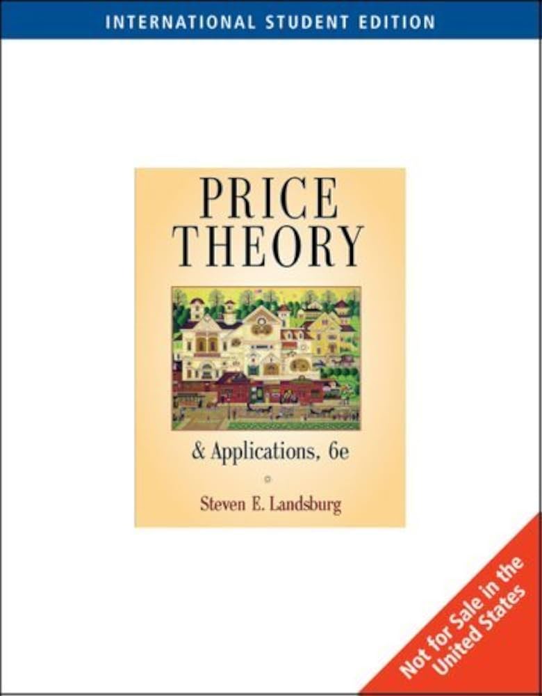 ビジネス・経済 PRICE THEORY AND APPLICATIONS Price Theory and Applications (Upper Level Economics Titles