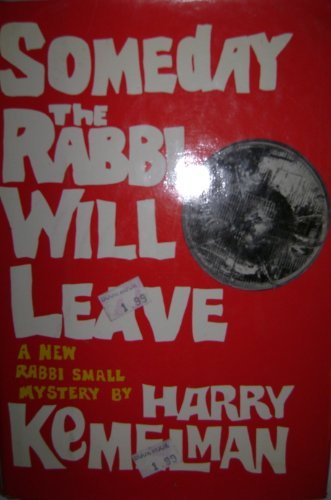 Someday the Rabbi Will Leave by Harry Kemelman ... B01K13DIPO Book Cover