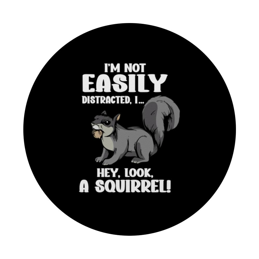 I'm Not Easily Distracted Hey Look A Squirrel PopSockets Swappable PopGrip, Black - Image 3