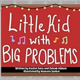 Little Kid with BIG Problems
