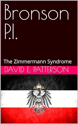 THE ZIMMERMANN SYNDROME: BRONSON P.I. (English Edition)