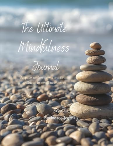 The Ultimate Mindfulness Journal: A self help wellness tool with Prompts