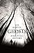 Ghosts: A Haunted History