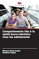 Comportements liés à la santé bucco-dentaire chez les adolescents 6209271057 Book Cover