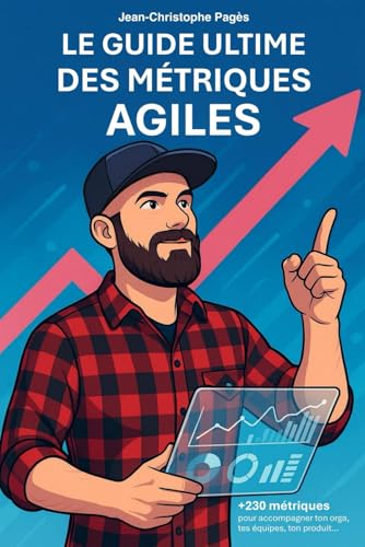 Le guide ultime des métriques Agiles