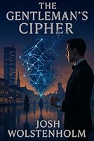 The Gentleman's Cipher (The Gentleman Spy) B0F5HQRLL6 Book Cover