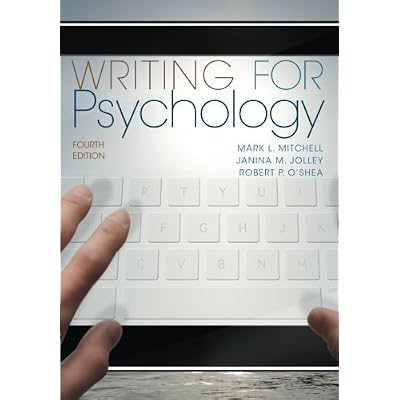 Writing for Psychology by Mitchell, Mark L. Published by Cengage Learning 4th (fourth) edition (2012) Paperback