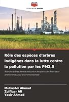 Rôle des espèces d'arbres indigènes dans la lutte contre la pollution par les PM2,5 (French Edition) 6200827125 Book Cover