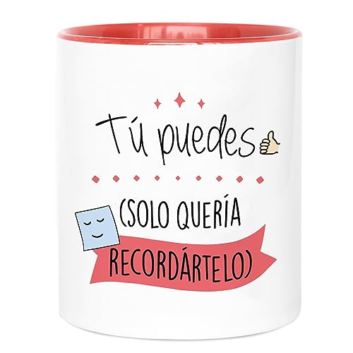 LA MENTE ES MARAVILLOSA - Taza de Cerámica con Frase |Tú Puedes, Solo Quería Recordártelo| 330 ml Regalo Original para una Persona Especial, Taza de Café y Té